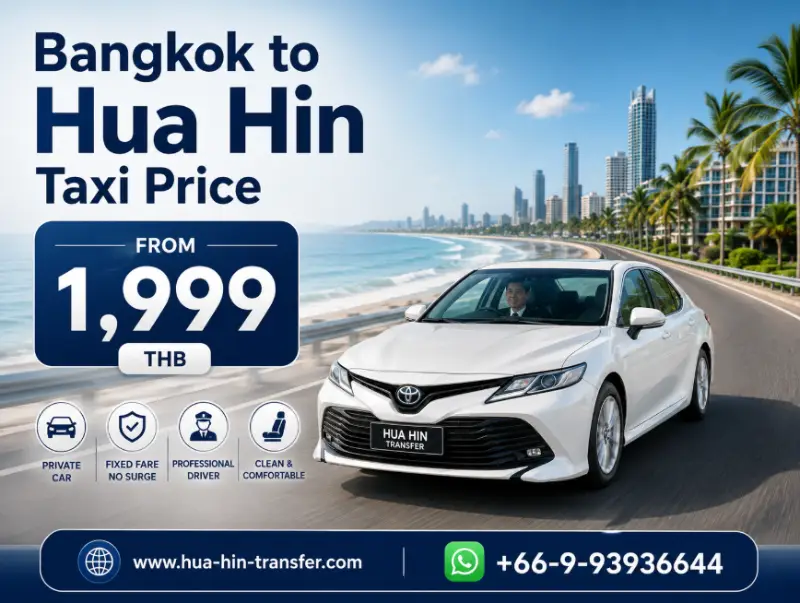 Private taxi from Bangkok to Hua Hin with transparent fixed pricing and comfortable vehicles