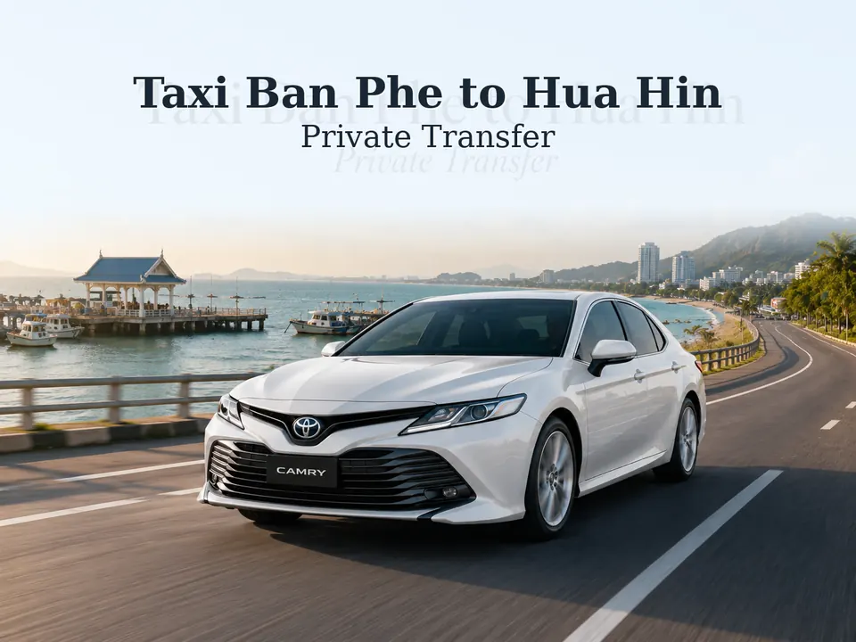 Private taxi transfer from Ban Phe Koh Samet pier to Hua Hin beach resort with comfortable vehicle waiting at ferry terminal